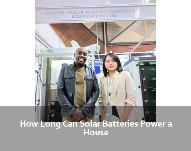How Long Can Solar Batteries Power a House
