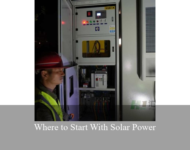 Where to Start With Solar Power